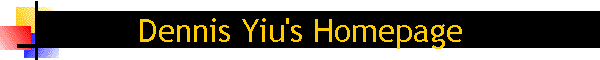Dennis Yiu's Homepage